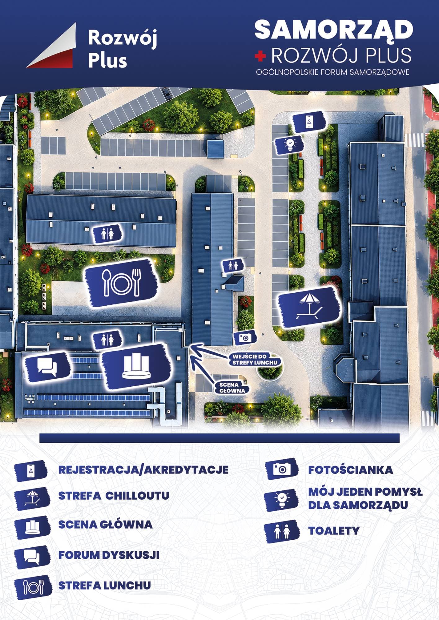 Mapa terenu Forum z lotu ptaka z oznaczonymi strefami: rejestracja i akredytacje, stanowisko „Mój jeden pomysł dla samorządu”, strefa chilloutu, fotościanka, scena główna, forum dyskusji, strefa lunchu z osobnym wejściem obok wejścia na scenę główną oraz toalety w trzech budynkach.